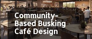 Community-Based Busking Café Design-CNYISAI艺赛 | 翕然艺术