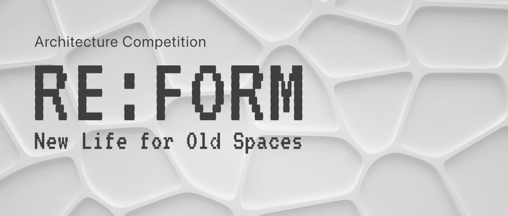 RE:FORM —— 旧空间焕发新生-CNYISAI艺赛 | 翕然艺术
