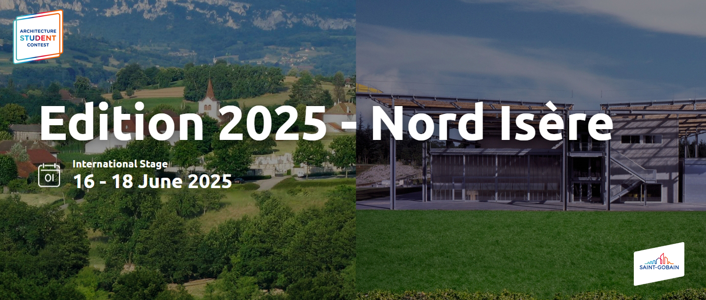 2025 圣戈班（Saint Gobain）学生建筑竞赛 / 北伊泽尔-CNYISAI艺赛 | 翕然艺术